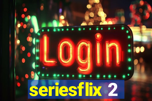 seriesflix 2